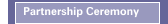 Partnership Ceremony