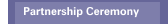 Partnership Ceremony